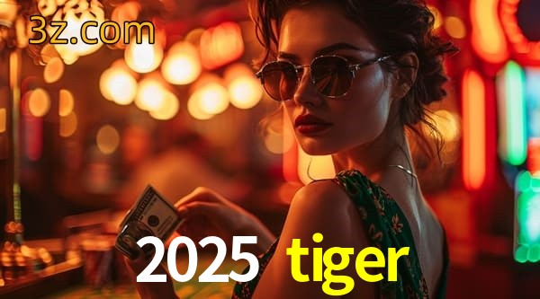 jogos 2025 tiger