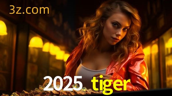 bet 2025 tiger