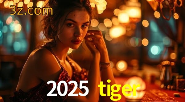  2025 tiger app
